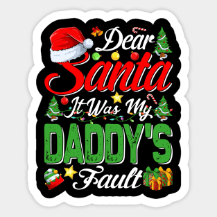 Dear Santa It Was My Daddys Fault Christmas Funny Chirtmas Gift Sticker